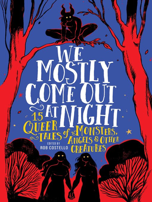 Title details for We Mostly Come Out at Night by Rob Costello - Wait list